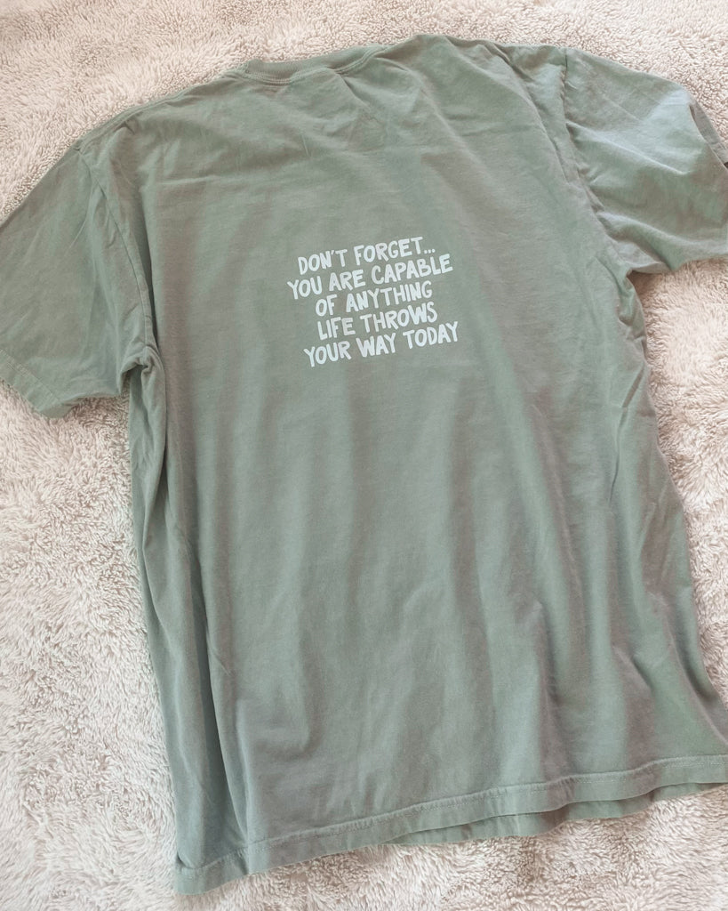Don&#39;t Forget You Are Capable Tee