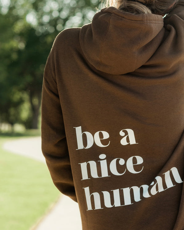 Be a nice human on sale hoodie