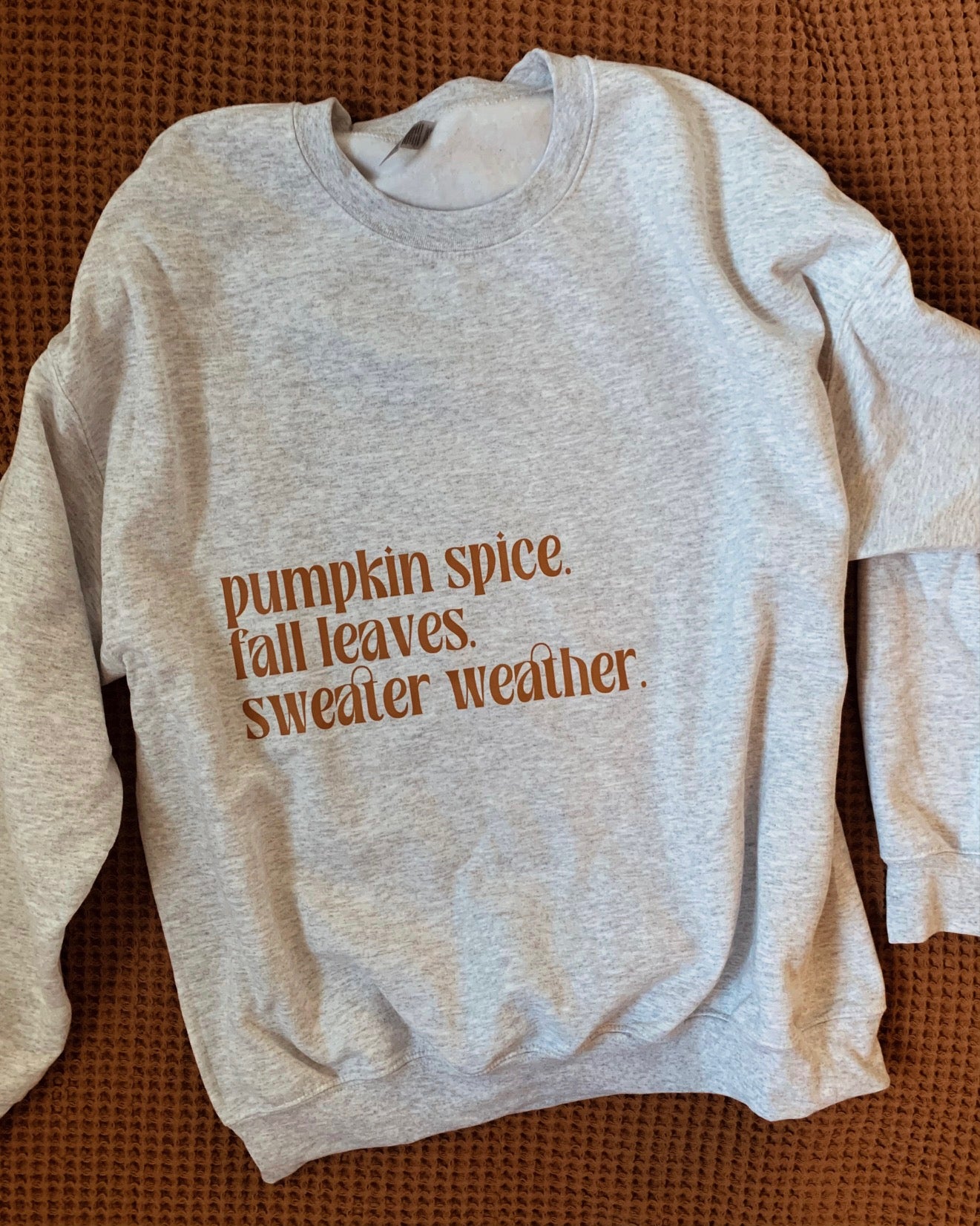 Pumpkin Spice Fall Leaves Sweater Weather Crewneck