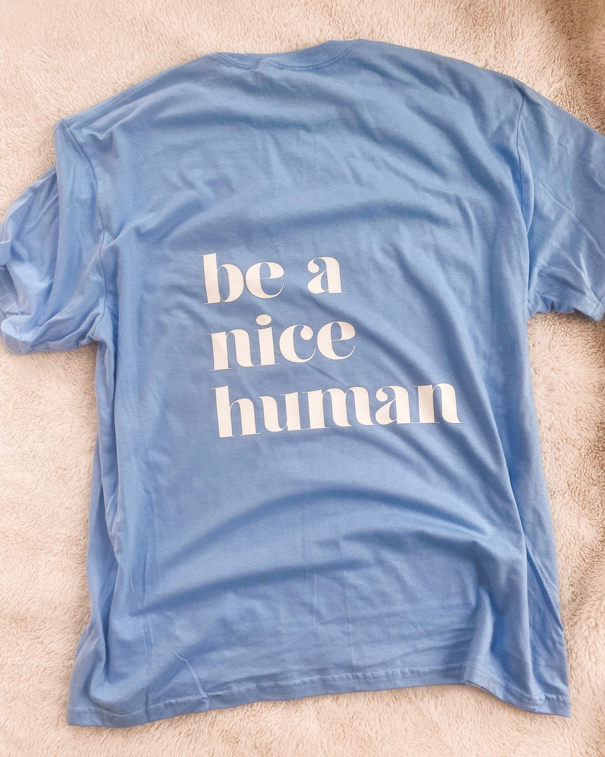 Be A Nice Human Tee