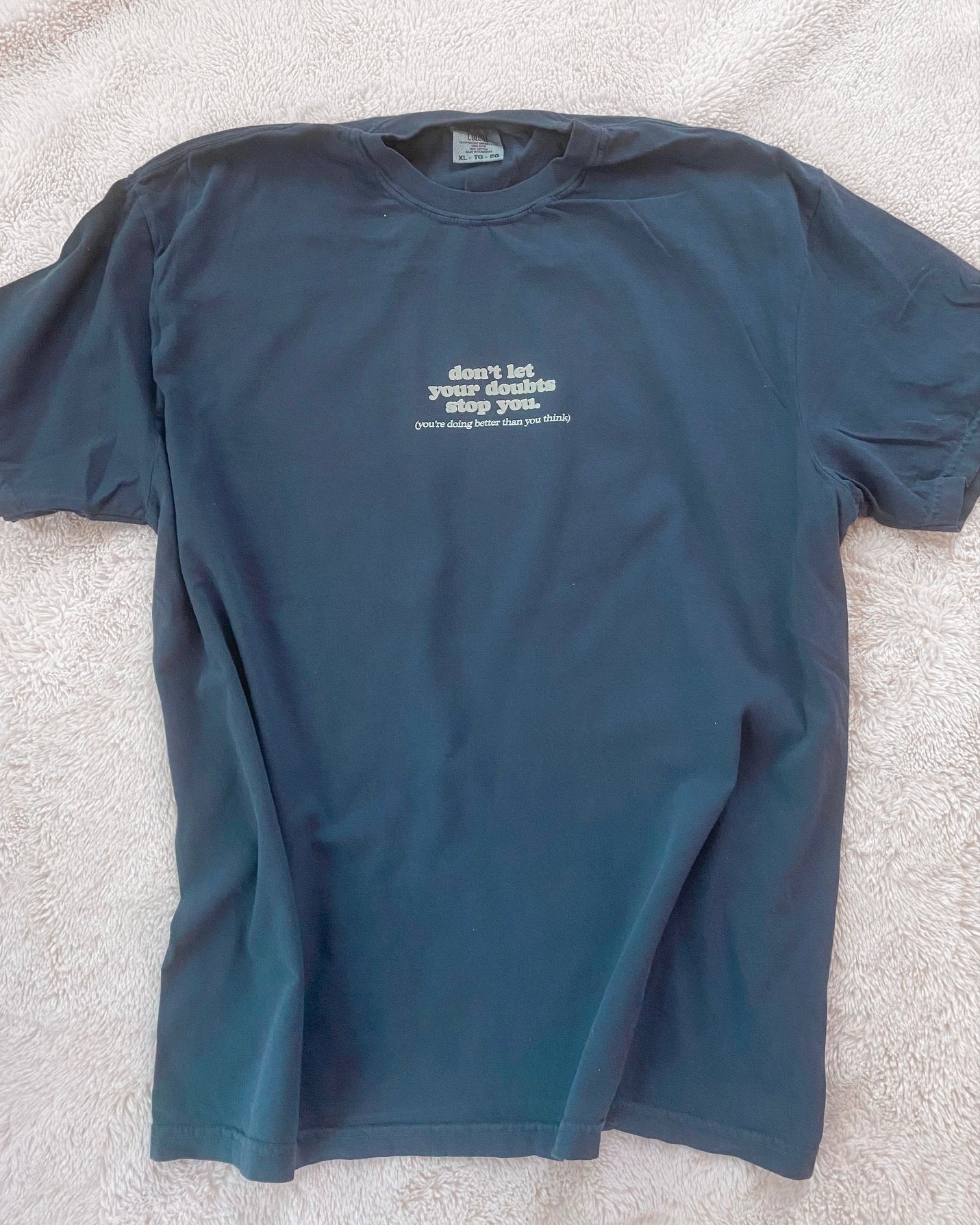 Don't Let Your Doubts Stop You Tee