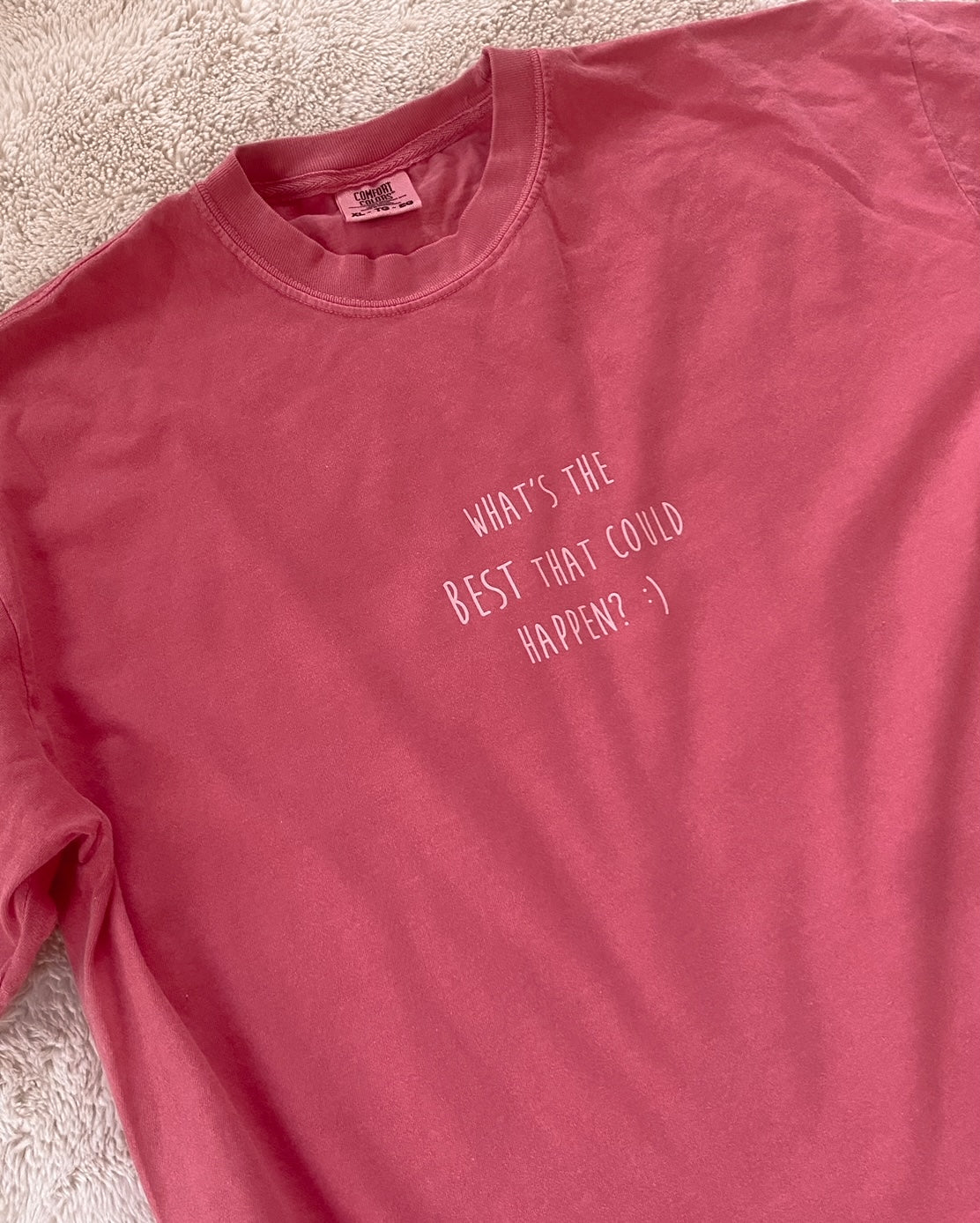 What's The Best That Could Happen Tee
