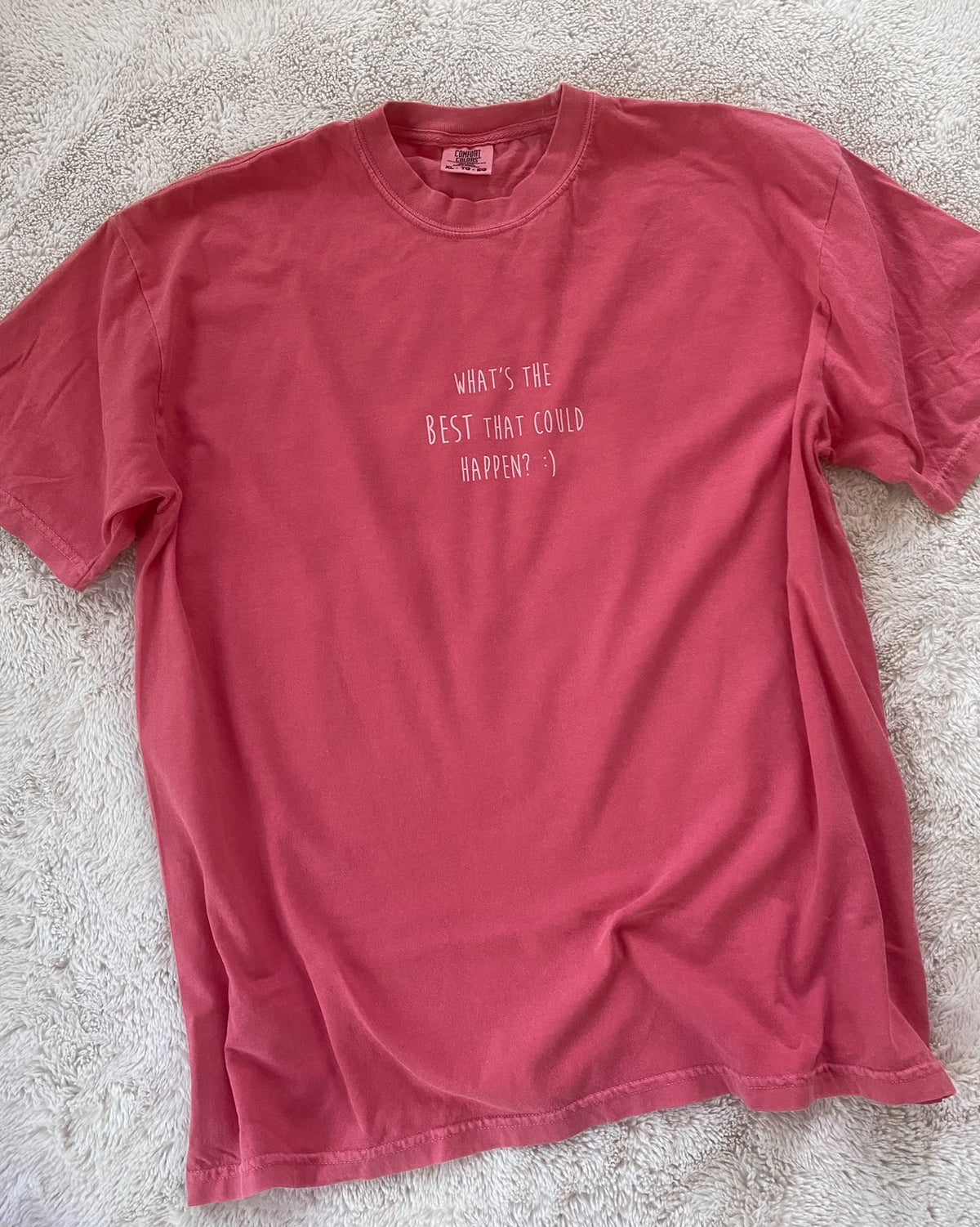 What&#39;s The Best That Could Happen Tee