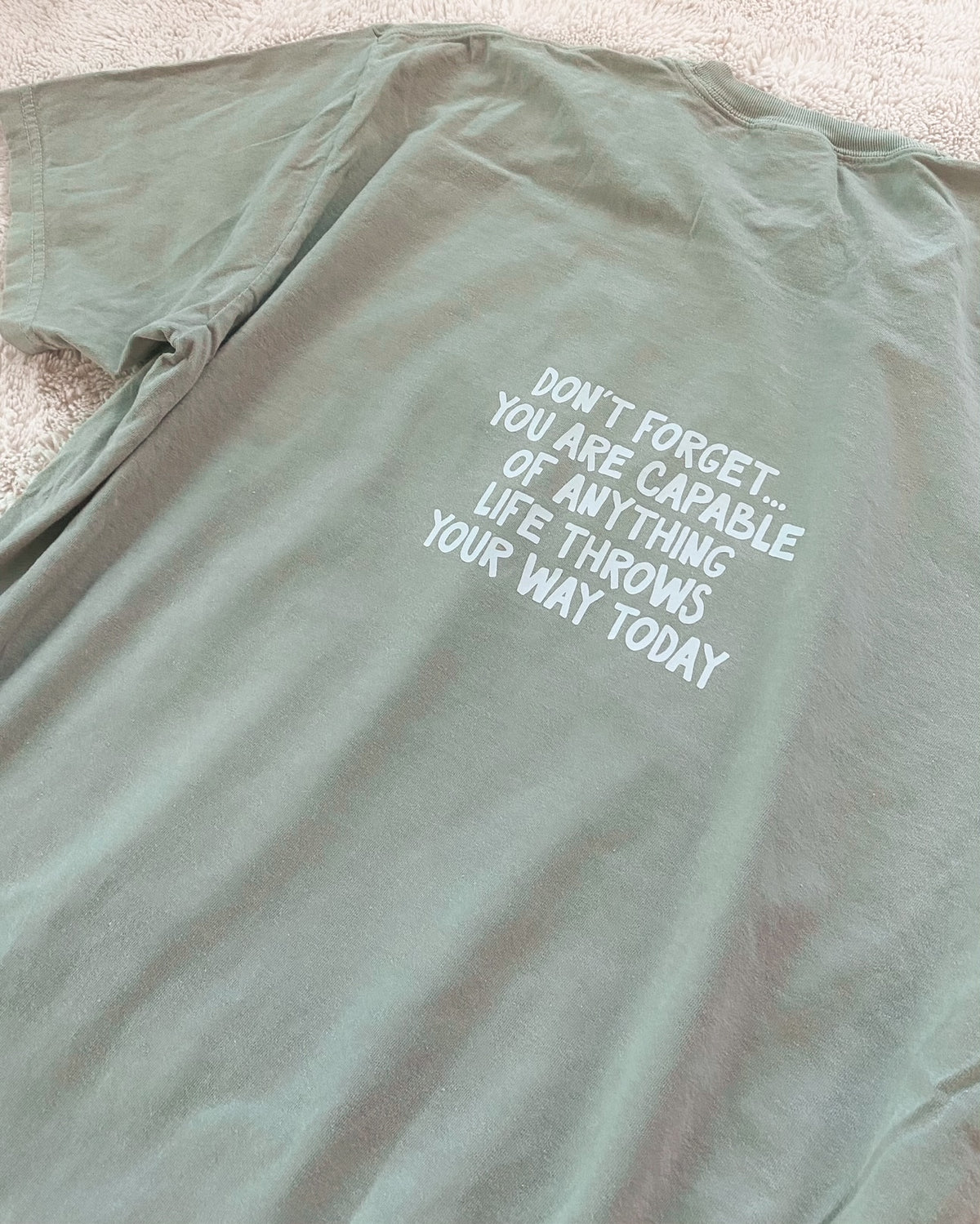 Don&#39;t Forget You Are Capable Tee