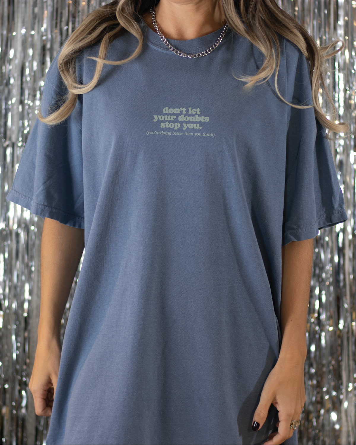 Don&#39;t Let Your Doubts Stop You Tee