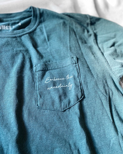 Embrace The Uncertainty Tee