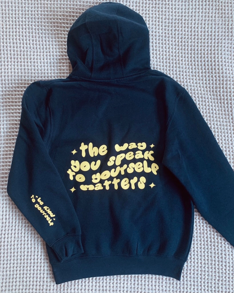 Be Kind To Yourself Hoodie